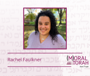 Graphic of Rachel Faulkner, with words Rachel Faulkner and (M)oral Torah