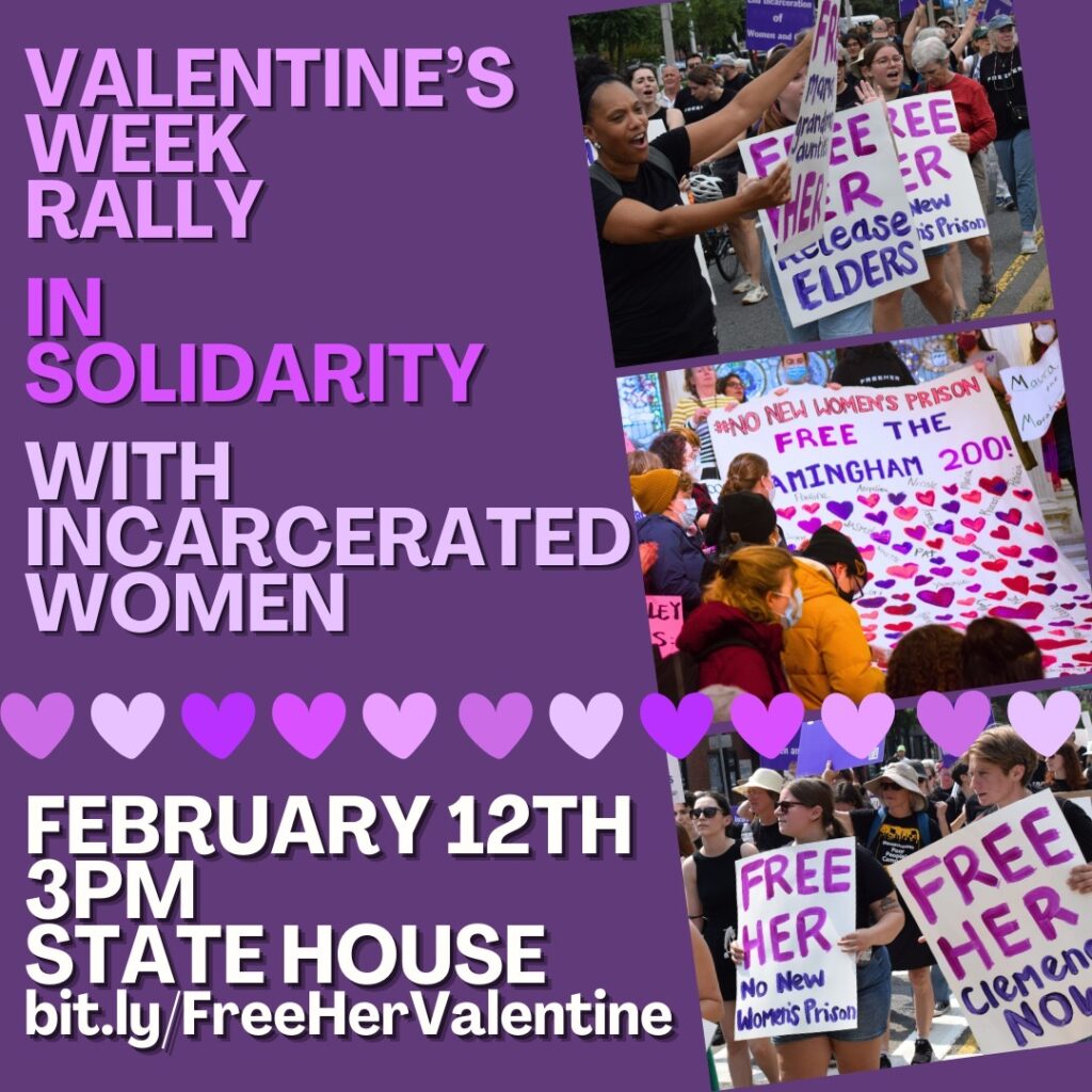 Valentine's Week Rally in solidarity with Incarcerated Women. February 12th 3 pm State House. Bit.ly/FreeHerValentine